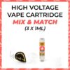 High Voltage Vape Cartridge Mix & Match 3x1ml